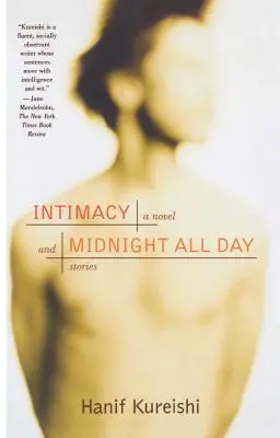 Intimité et Minuit toute la journée : Un roman et des histoires - Intimacy and Midnight All Day: A Novel and Stories