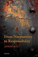 De la normativité à la responsabilité - From Normativity to Responsibility