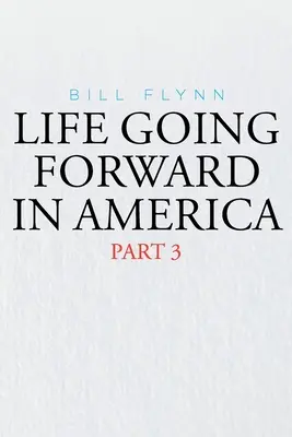 La vie continue en Amérique : Partie 3 - Life Going Forward in America: Part 3