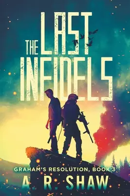 Les derniers infidèles : Un thriller médical post-apocalyptique - The Last Infidels: A Post-Apocalyptic Medical Thriller