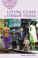 La classe vivante dans l'Inde urbaine - Living Class in Urban India