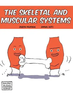 Systèmes squelettique et musculaire - Skeletal and Muscular Systems