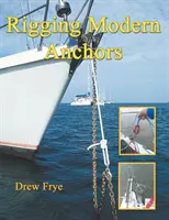 Des ancres modernes - Rigging Modern Anchors