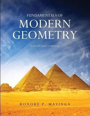 Principes de base de la géométrie moderne pour les étudiants de l'enseignement supérieur - Fundamentals of Modern Geometry for College Students