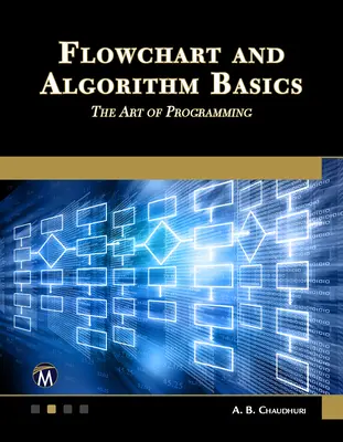 Organigramme et algorithme de base : L'art de la programmation - Flowchart and Algorithm Basics: The Art of Programming