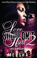 L'amour ne devrait pas faire mal 2 : Mensonges et tromperies - Love Shouldn't Hurt 2: Lies & Deception