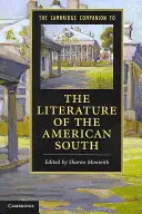 The Cambridge Companion to the Literature of the American South (Le compagnon de Cambridge pour la littérature du Sud américain) - The Cambridge Companion to the Literature of the American South