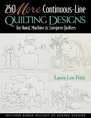 250 nouveaux motifs de quilting en ligne continue - 250 More Continuous-Line Quilting Design