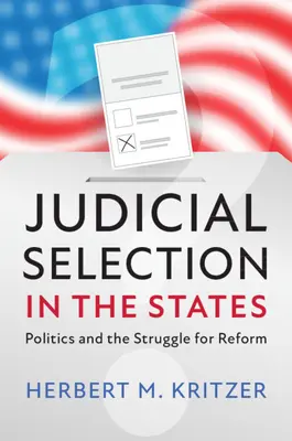 La sélection des juges dans les Etats - Judicial Selection in the States