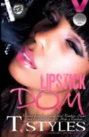 Lipstick Dom (The Cartel Publications Presents) - Lipstick Dom (the Cartel Publications Presents)