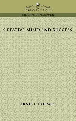 L'esprit créatif et le succès - Creative Mind and Success