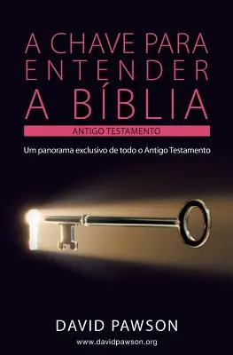 Un chave pour entrer dans le monde - L'Ancien Testament - A Chave Para Entender a Bblia - O Antigo Testamento