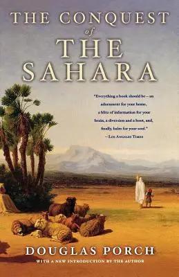 La conquête du Sahara : Une histoire - The Conquest of the Sahara: A History