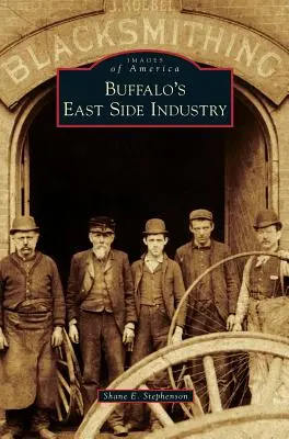 L'industrie de l'East Side de Buffalo - Buffalo's East Side Industry