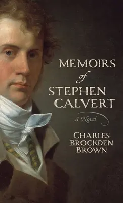Mémoires de Stephen Calvert - Memoirs of Stephen Calvert
