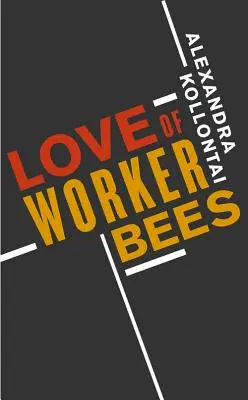 L'amour des abeilles ouvrières - Love of Worker Bees