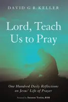 Seigneur, apprends-nous à prier - Lord, Teach Us to Pray