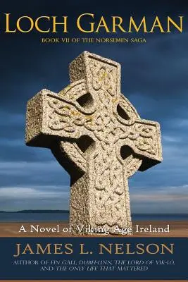 Loch Garman : un roman de l'Irlande de l'âge des Vikings - Loch Garman: A Novel of Viking Age Ireland