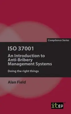 ISO 37001 : Introduction aux systèmes de gestion anti-corruption - ISO 37001: An Introduction to Anti-Bribery Management Systems