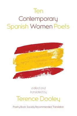 Dix femmes poètes espagnoles contemporaines - Ten Contemporary Spanish Women Poets