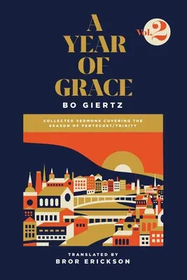 Une année de grâce, volume 2 : recueil de sermons couvrant la période de la Pentecôte et de la Trinité - A Year of Grace, Volume 2: Collected Sermons Covering the Season of Pentecost/Trinity