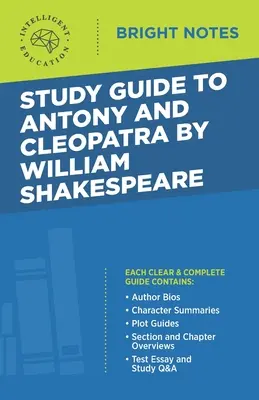 Guide d'étude d'Antoine et Cléopâtre de William Shakespeare - Study Guide to Antony and Cleopatra by William Shakespeare