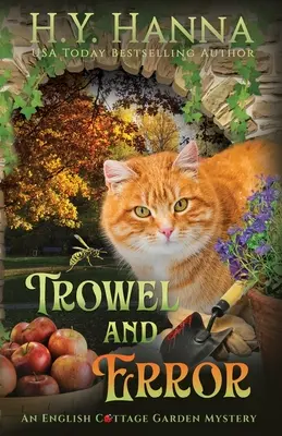 La truelle et l'erreur : The English Cottage Garden Mysteries - Livre 4 - Trowel and Error: The English Cottage Garden Mysteries - Book 4