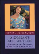 L'estime de soi d'une femme : Luttes et triomphes dans la recherche de l'identité - A Woman's Self-Esteem: Struggles and Triumphs in the Search for Identity