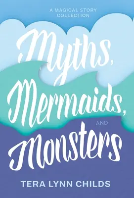 Mythes, sirènes et monstres - Myths, Mermaids, and Monsters
