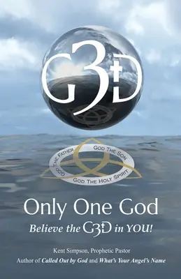 Un seul Dieu : Croyez au G3D qui est en vous ! - Only One God: Believe in the G3D in YOU!