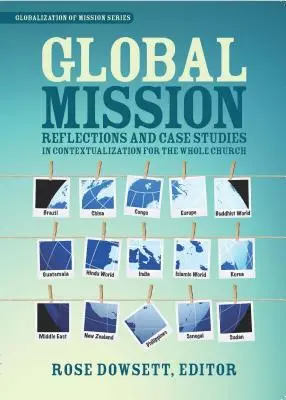 Global Mission* : Réflexions et études de cas en théologie locale pour l'ensemble de l'Église - Global Mission*: Reflections and Case Studies in Local Theology for the Whole Church
