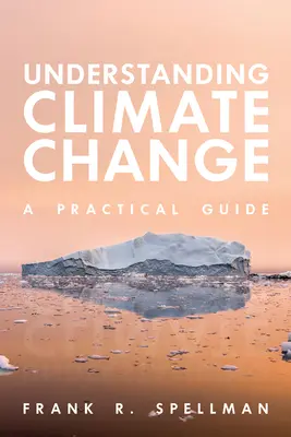 Comprendre le changement climatique : Un guide pratique - Understanding Climate Change: A Practical Guide