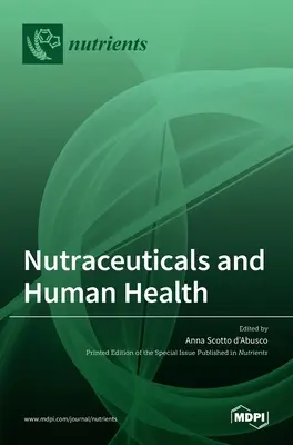 Les nutraceutiques et la santé humaine - Nutraceuticals and Human Health