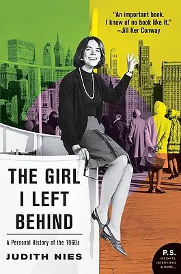 La fille que j'ai laissée derrière moi : Une histoire personnelle des années 1960 - The Girl I Left Behind: A Personal History of the 1960s