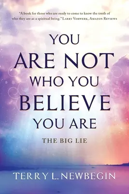 Vous n'êtes pas celui que vous croyez être - You Are Not Who You Believe You Are