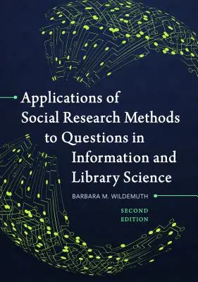 Applications des méthodes de recherche sociale aux questions relatives à l'information et à la bibliothéconomie - Applications of Social Research Methods to Questions in Information and Library Science