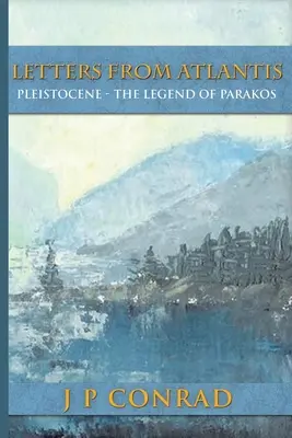 Lettres de l'Atlantide : La légende de Parakos - Letters From Atlantis: The Legend of Parakos