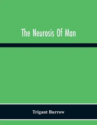 La névrose de l'homme - The Neurosis Of Man