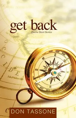 Get Back : Douze nouvelles - Get Back: Twelve Short Stories