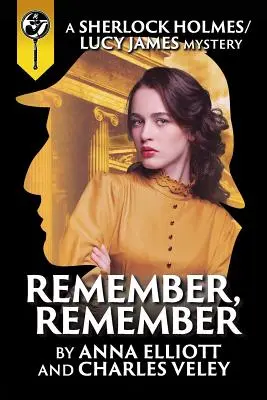 Souvenez-vous, souvenez-vous : Un mystère de Sherlock Holmes et Lucy James - Remember, Remember: A Sherlock Holmes and Lucy James Mystery