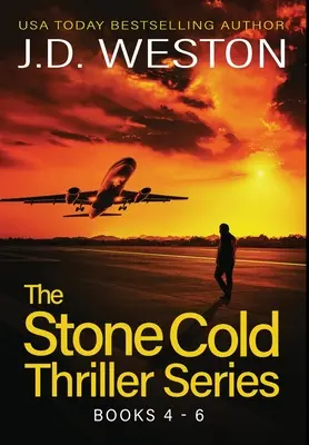 The Stone Cold Thriller Series Books 4 - 6 : Une collection de thrillers d'action britanniques - The Stone Cold Thriller Series Books 4 - 6: A Collection of British Action Thrillers