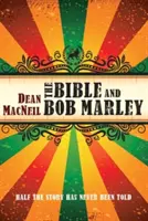 La Bible et Bob Marley : la moitié de l'histoire n'a jamais été racontée - The Bible and Bob Marley: Half the Story Has Never Been Told