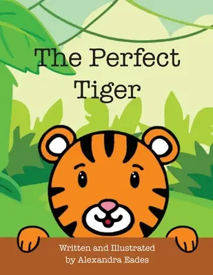 Le tigre parfait - The Perfect Tiger