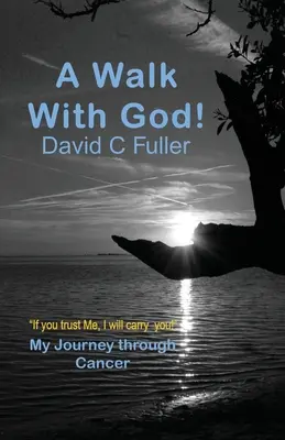 Une marche avec Dieu : Mon voyage à travers le cancer - A Walk with God: My Journey Through Cancer