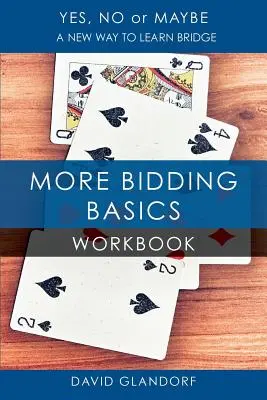 Ynm : Plus de bases sur les enchères - cahier d'exercices - Ynm: More Bidding Basics Workbook