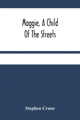 Maggie, une enfant des rues - Maggie, A Child Of The Streets