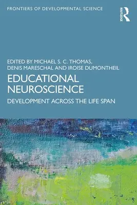 Neurosciences de l'éducation : Le développement tout au long de la vie - Educational Neuroscience: Development Across the Life Span