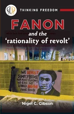 Fanon et la « rationalité de la révolte » (en anglais) - Fanon and the 'rationality of revolt'