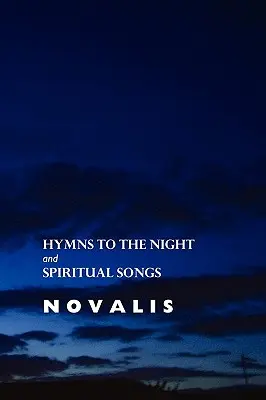 Hymnes à la nuit et chants spirituels - Hymns to the Night and Spiritual Songs