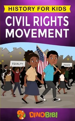 Mouvement des droits civiques : Histoire pour les enfants : Les années des droits civiques en Amérique, 1954-1965 - Civil Rights Movement: History for kids: America's Civil Rights Years, 1954-1965